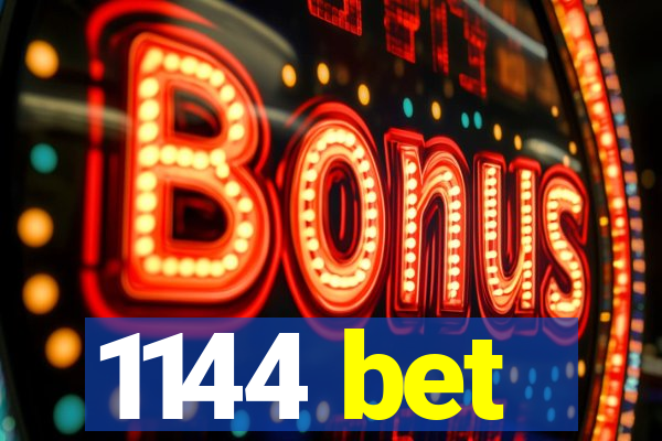 1144 bet